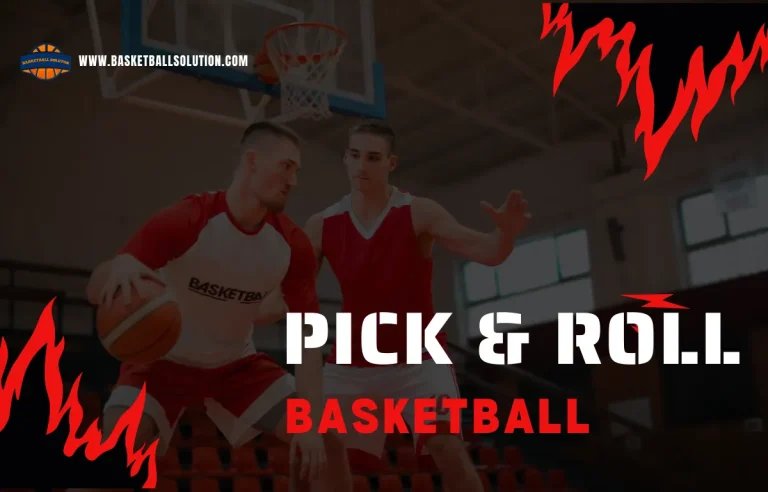 What is Pick and Roll in Basketball