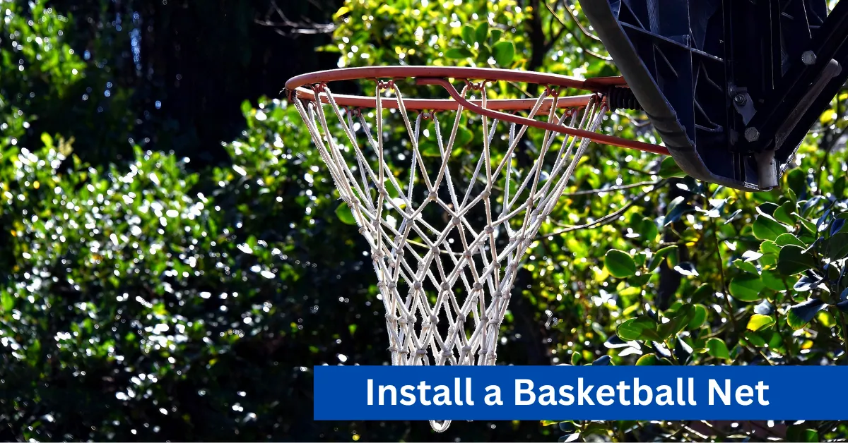 Install a Basketball Net
